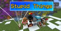 Stupid Things - Моды
