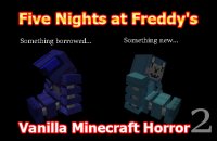 Five Nights at Freddy's 2 - Vanilla Minecraft Horror (FNAF 2) - Карты