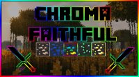 Chroma Faithful - Ресурс паки