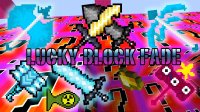 Lucky Block Fade - Моды